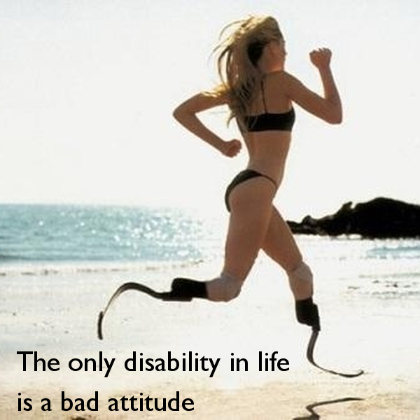 the-only-disability-in-life-is-a-bad-attitude-1